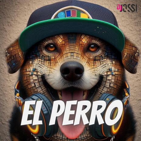 El Perro | Boomplay Music