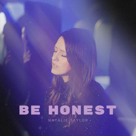 Be Honest | Boomplay Music