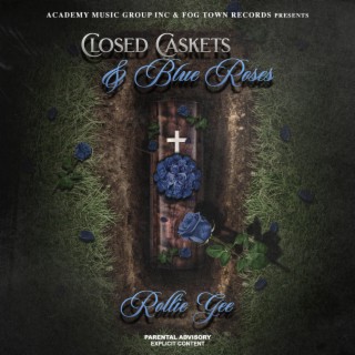 Closed Caskets & Blue Roses