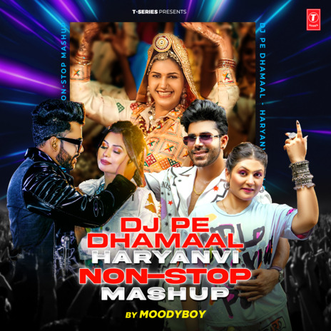 Dj Pe Dhamaal - Haryanvi Non-Stop Mashup ft. Harjeet Deewana, Ruchika Jangid, Raj Mawer, Masoom Sharma & Bintu Pabra | Boomplay Music