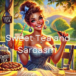 Sweet Tea and Sarcasm