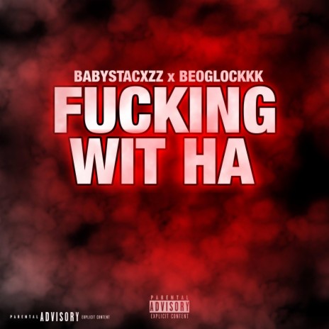 Fucking Wit Ha ft. Beo Glockkk | Boomplay Music