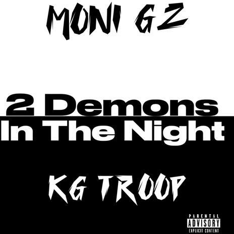 2 Demons In The Night (Night After Night Remix) ft. Kg Troop | Boomplay Music