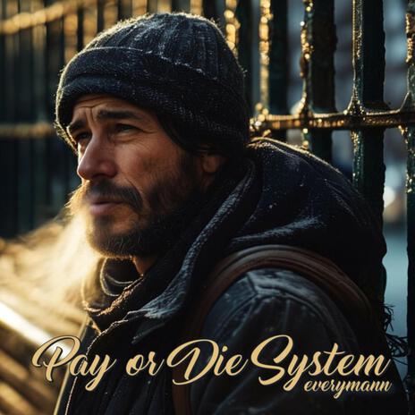 Pay or Die System | Boomplay Music