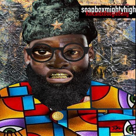 Soapboxmightyhigh ft. Boogie Bang | Boomplay Music