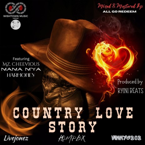 Country Love Story ft. Livejonez, Kompl3x808, Mz. Cheevious, Mama Mya & Harmoney | Boomplay Music