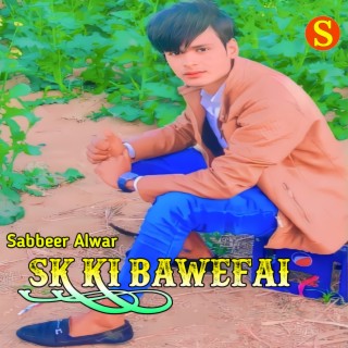 Sk Ki Bawafai