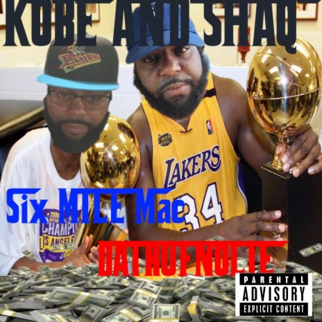 Kobe And Shaq ft. Six Mile Mac