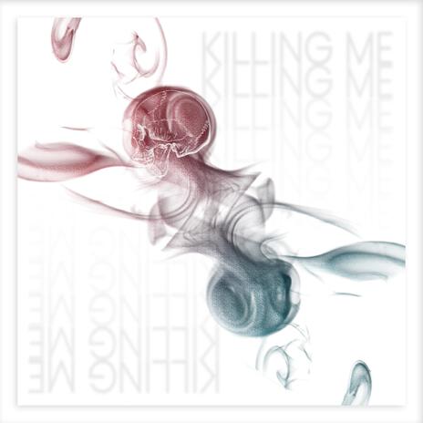 Killing Me | Boomplay Music