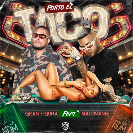 Porto El Taco ft. Maicksing | Boomplay Music