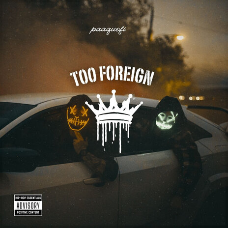 Too Foreign | Boomplay Music