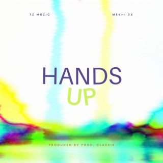 Hands Up ft. Mekhi 3x lyrics | Boomplay Music