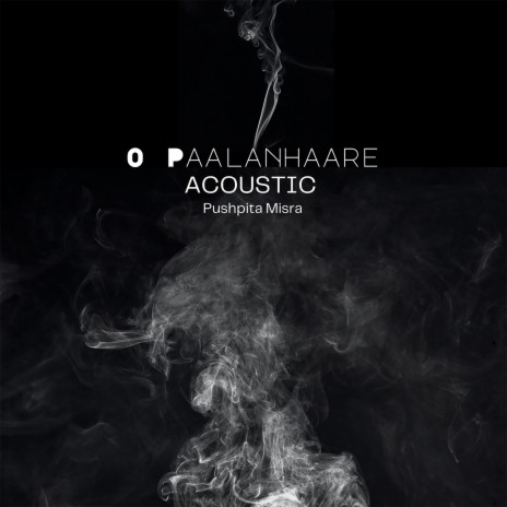O Paalanhaare (Acoustic)