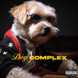 Dog Complex lyrics | Boomplay Music