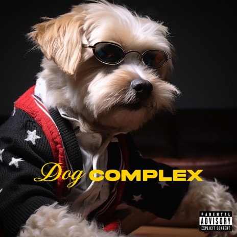 Dog Complex | Boomplay Music