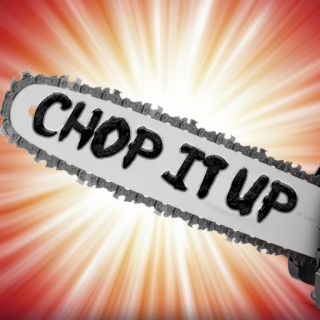 Chop It Up