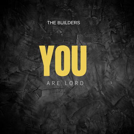 You Are Lord | Boomplay Music