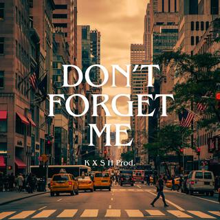 Don't Forget Me