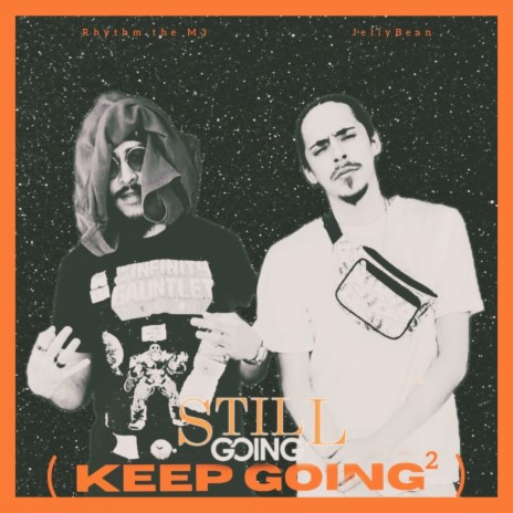 Still Going (Keep Going 2) ft. Rhythm the M3 | Boomplay Music
