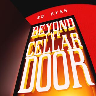 Beyond the Cellar Door