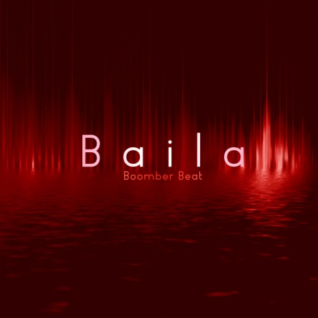 Baila | Boomplay Music