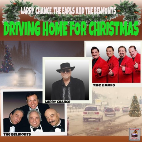 Driving Home for Christmas ft. The Earls & The Belmonts | Boomplay Music