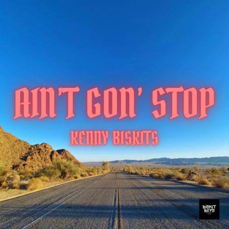Ain't Gon' Stop | Boomplay Music