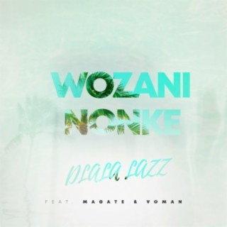 Wozani Nonke