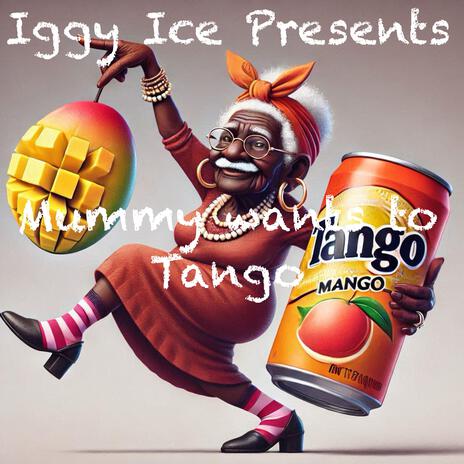 Mummy wants to Tango | Boomplay Music