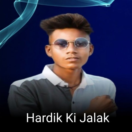 Hardik Ki Jalak | Boomplay Music