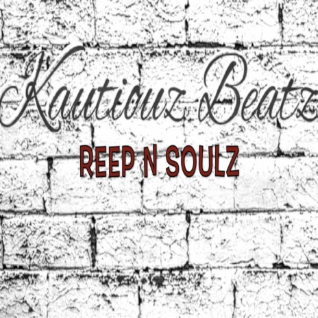 reep n soulz | Boomplay Music