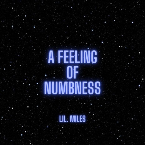A Feeling Of Numbness | Boomplay Music