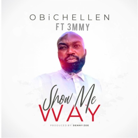 Show Me Way ft. 3mmy | Boomplay Music