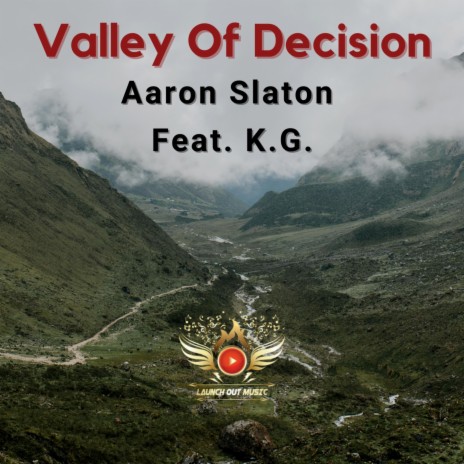 Valley Of Decision ft. K.G. | Boomplay Music