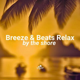 Breeze & Beats Relax by the shore