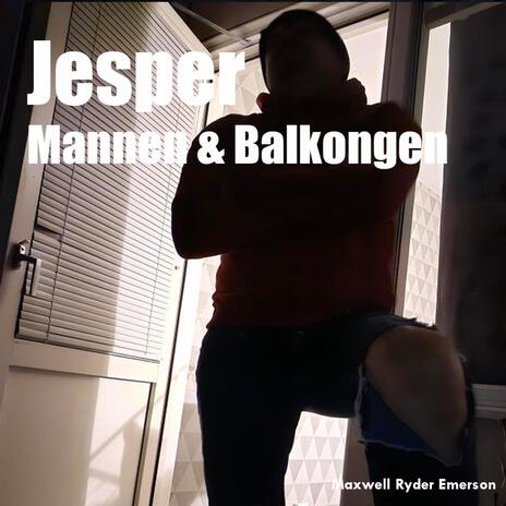 Jesper – Mannen och Balkongen