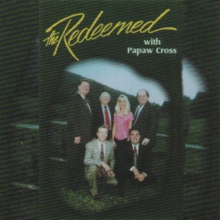 The Redeemed with Papaw Cross