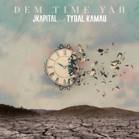 Dem Time Yah ft. Tydal Kamau | Boomplay Music