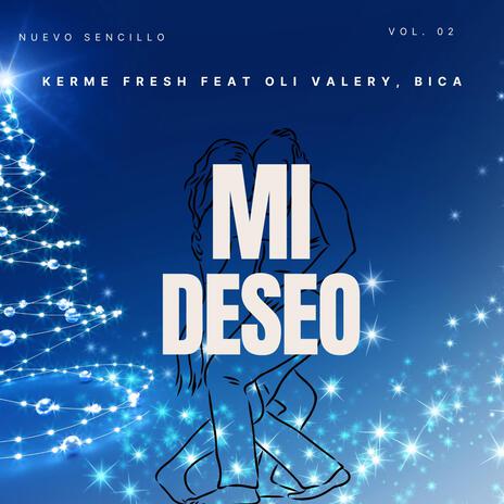 Mi Deseo Pt ll ft. oli valery & Bica | Boomplay Music