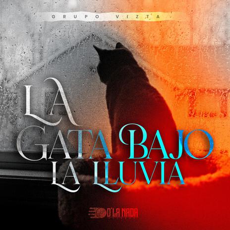 La Gata Bajo La Lluvia | Boomplay Music