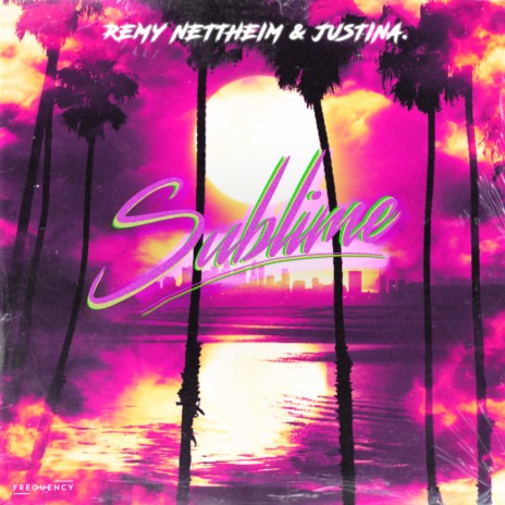 Sublime ft. justina | Boomplay Music