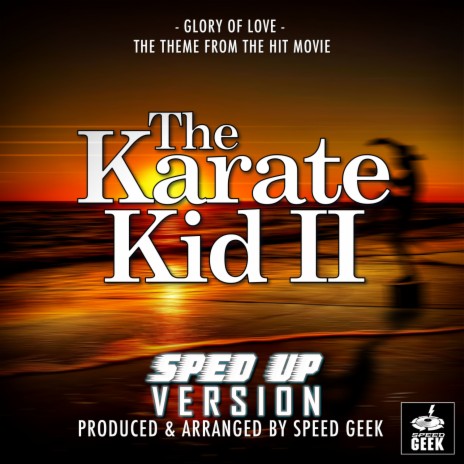 Glory Of Love (From The Karate Kid II) (Sped-Up Version) | Boomplay Music