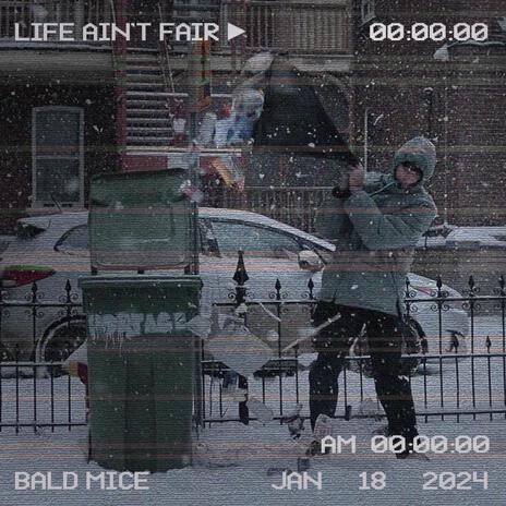 Life Ain't Fair | Boomplay Music