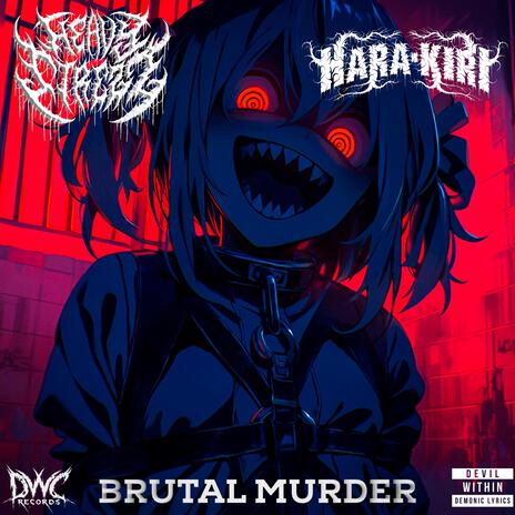 Brutal Murder ft. Hara-Kiri