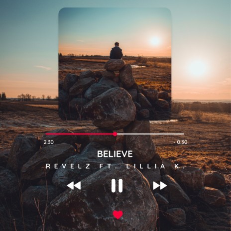 Believe (Radio Edit) ft. Lillia K. | Boomplay Music