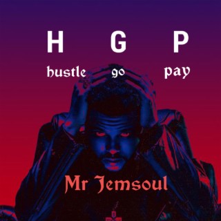 H G P (hustle go pay)