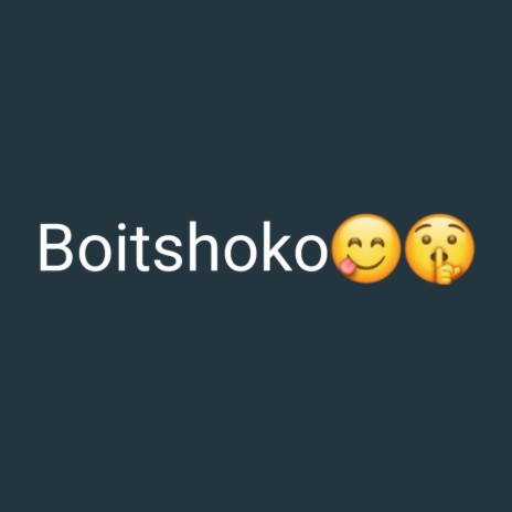 Boitshoko | Boomplay Music