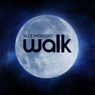 Jazz Midnight Walk: Smooth Jazz with Piano and Saxophone, Romantic Moments with Loved One