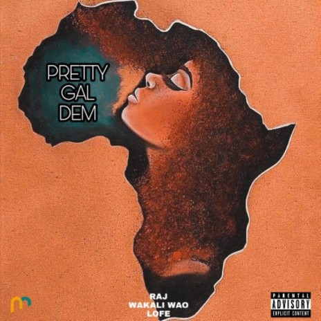 Pretty Gal Dem ft. Wakali Wao & Lofe | Boomplay Music