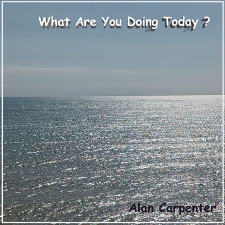 What Are You Doing Today ? | Boomplay Music